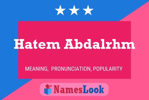 Hatem Abdalrhm Name Poster