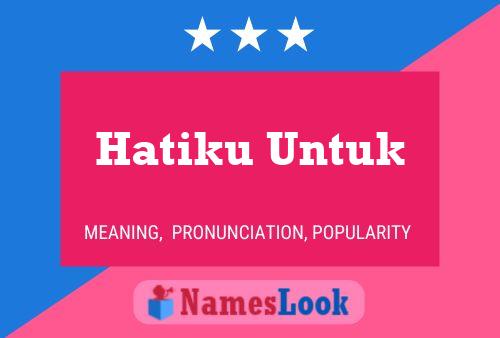 Hatiku Untuk Name Poster