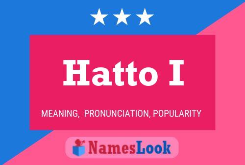 Hatto I Name Poster