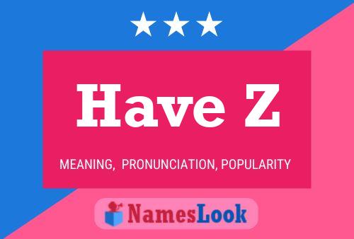 Have Z Name Poster