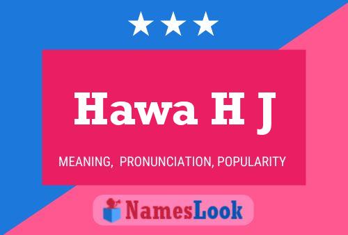 Hawa H J Name Poster