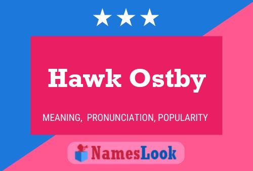 Hawk Ostby Name Poster