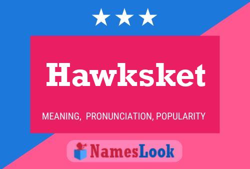 Hawksket Name Poster