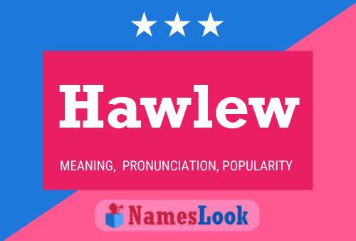 Hawlew Name Poster