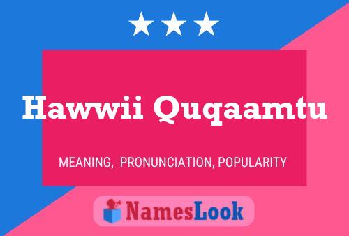 Hawwii Quqaamtu Name Poster