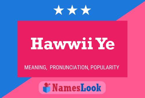 Hawwii Ye Name Poster