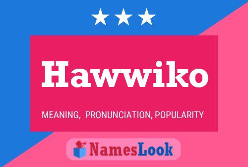 Hawwiko Name Poster