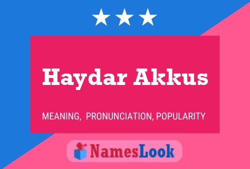 Haydar Akkus Name Poster