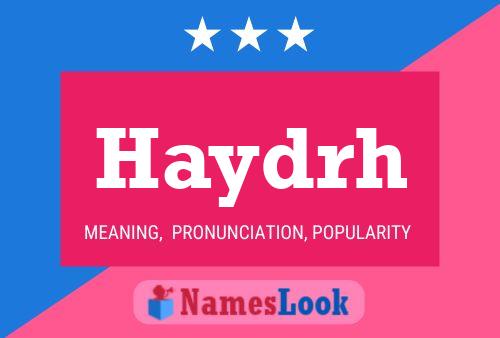 Haydrh Name Poster