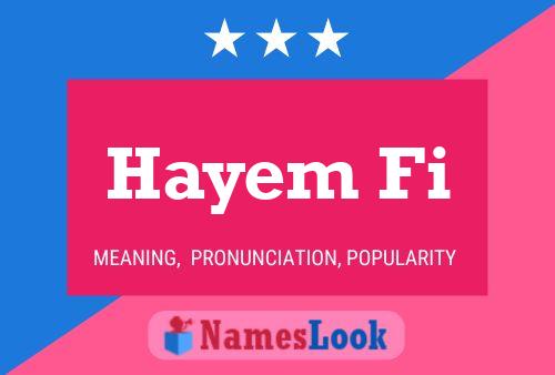 Hayem Fi Name Poster