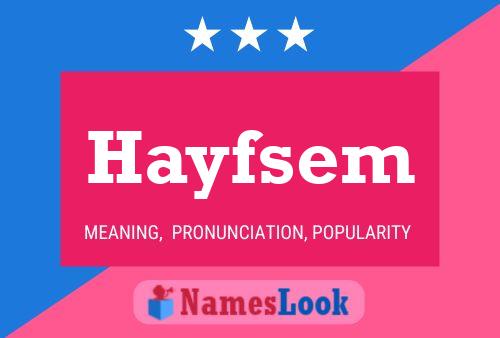 Hayfsem Name Poster