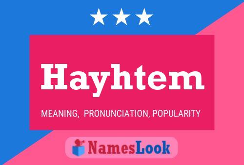 Hayhtem Name Poster