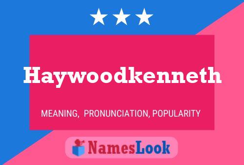 Haywoodkenneth Name Poster