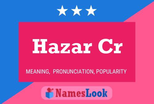 Hazar Cr Name Poster