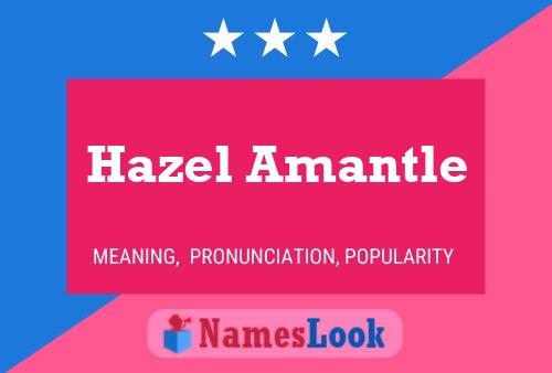 Hazel Amantle Name Poster