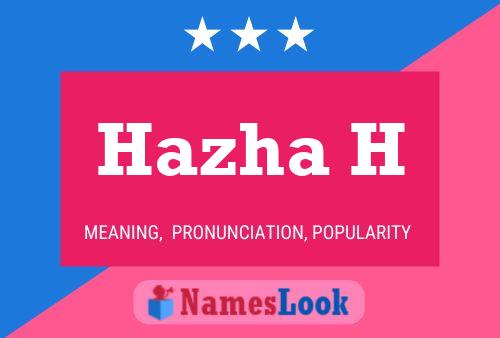 Hazha H Name Poster