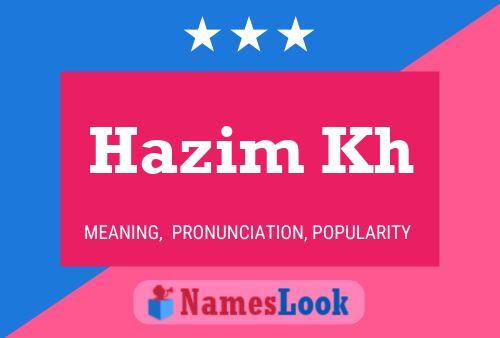 Hazim Kh Name Poster