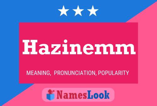 Hazinemm Name Poster