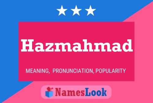 Hazmahmad Name Poster