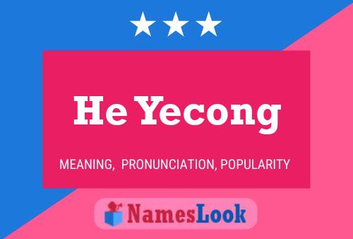 He Yecong Name Poster