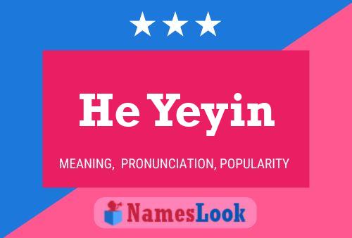 He Yeyin Name Poster