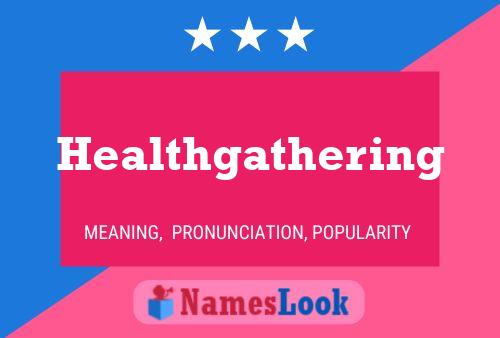 Healthgathering Name Poster