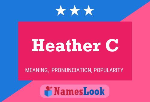 Heather C Name Poster