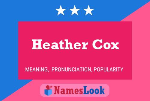 Heather Cox Name Poster