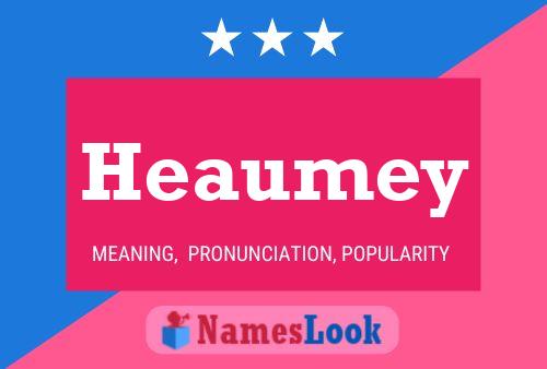 Heaumey Name Poster