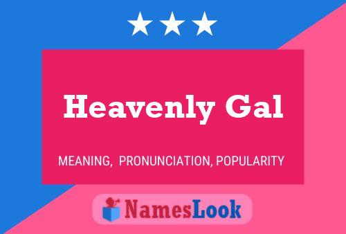 Heavenly Gal Name Poster