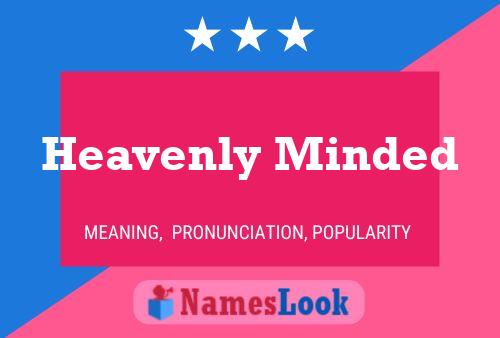 Heavenly Minded Name Poster