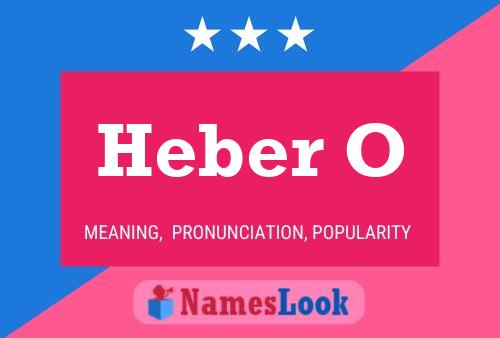 Heber O Name Poster