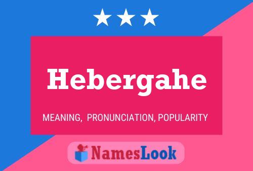 Hebergahe Name Poster