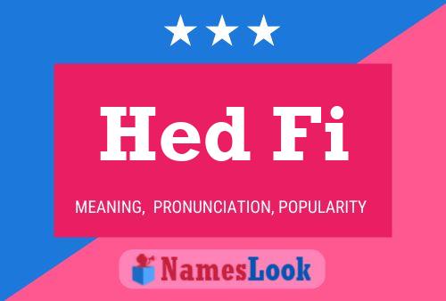 Hed Fi Name Poster