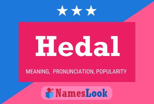 Hedal Name Poster