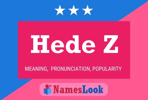 Hede Z Name Poster