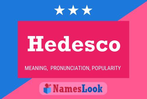 Hedesco Name Poster