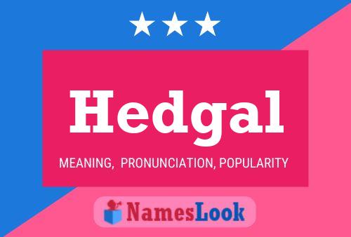 Hedgal Name Poster