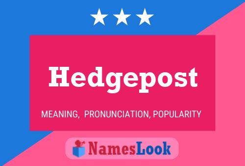 Hedgepost Name Poster