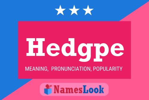 Hedgpe Name Poster