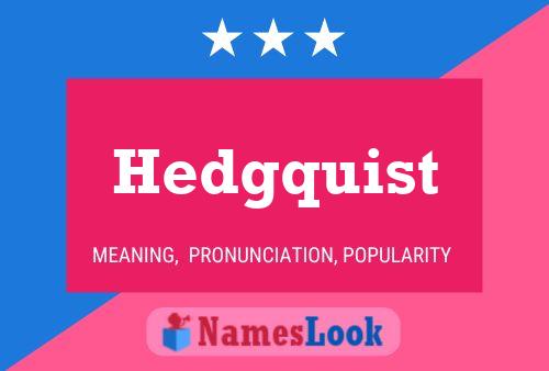 Hedgquist Name Poster