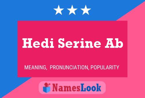 Hedi Serine Ab Name Poster