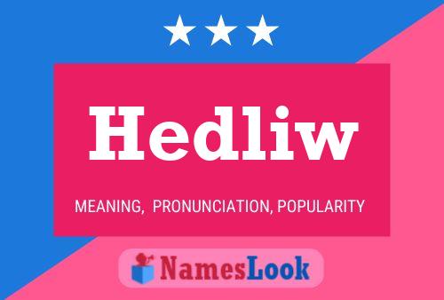 Hedliw Name Poster