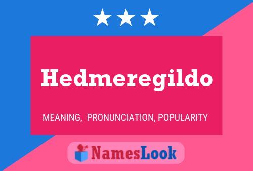 Hedmeregildo Name Poster