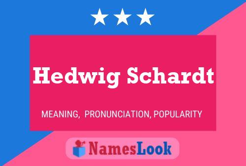 Hedwig Schardt Name Poster