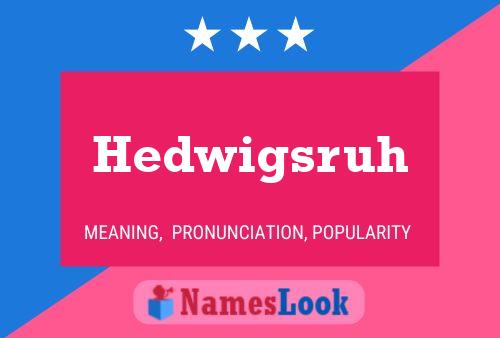 Hedwigsruh Name Poster