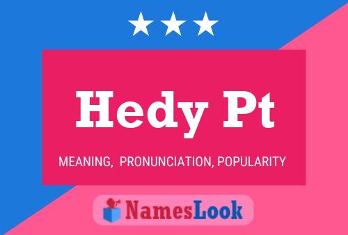 Hedy Pt Name Poster