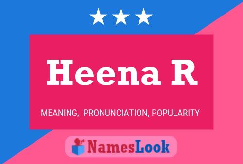 Heena R Name Poster