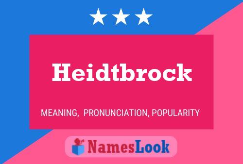 Heidtbrock Name Poster