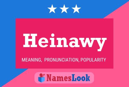 Heinawy Name Poster